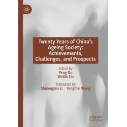 Twenty Years of China’s Ageing Society: Achievements, Challenges, and Prospects