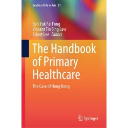 The Handbook of Primary Healthcare: The Case of Hong Kong