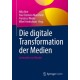 Die digitale Transformation der Medien: Leitmedien im Wandel