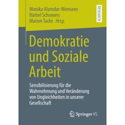 Demokratie und Soziale Arbeit: Sensibilisierung fur die Wahrnehmung und Veranderung von Ungleichheiten in unserer Gesellschaft