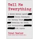 Tell Me Everything: A Secret Service Agent's Proven Strategies for Earning Trust, Revealing the Truth, and Communicating with Anyone