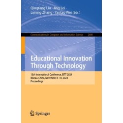 Educational Innovation Through Technology: 13th International Conference, EITT 2024, Macau, China, November 8–10, 2024, Proceedings