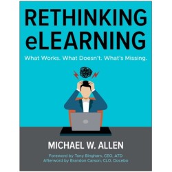 Rethinking eLearning: What Works. What Doesn't. What's Missing.