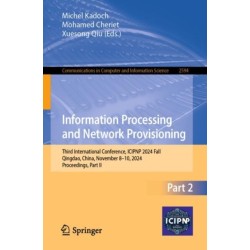 Information Processing and Network Provisioning: Third International Conference, ICIPNP 2024 Fall, Qingdao, China, November 8–10, 2024, Proceedings, Part II