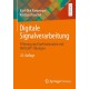 Digitale Signalverarbeitung: Filterung und Spektralanalyse mit MATLAB®-Ubungen