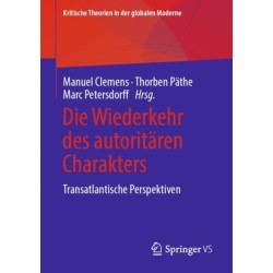 Die Wiederkehr des autoritaren Charakters: Transatlantische Perspektiven