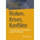Risiken, Krisen, Konflikte: Herausforderungen und Perspektiven medialer Vermittlungen