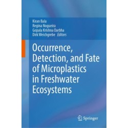 Occurrence, Detection, and Fate of Microplastics in Freshwater Ecosystems