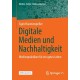 Digitale Medien und Nachhaltigkeit: Medienpraktiken fur ein gutes Leben