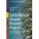 Socio-Natural Disaster Recovery Projects: Lessons from Recovery After Wenchuan and Bam Earthquakes