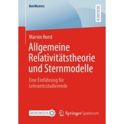 Allgemeine Relativitatstheorie und Sternmodelle: Eine Einfuhrung fur Lehramtsstudierende