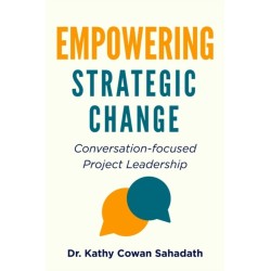Empowering Strategic Change: Conversation-focused Project Leadership