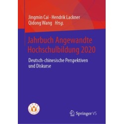 Jahrbuch Angewandte Hochschulbildung 2020: Deutsch-chinesische Perspektiven und Diskurse