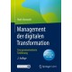 Management der digitalen Transformation: Eine praxisorientierte Einfuhrung