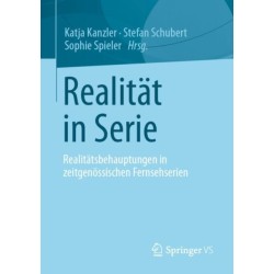Realitat in Serie: Realitatsbehauptungen in zeitgenossischen Fernsehserien