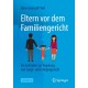 Eltern vor dem Familiengericht: Ein Leitfaden zur Regelung von Sorge- und Umgangsrecht