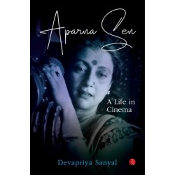 Aparna Sen: A Life In Cinema