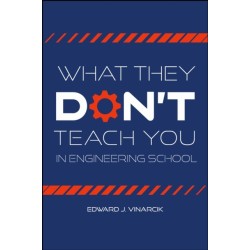 What They Don't Teach You in Engineering School