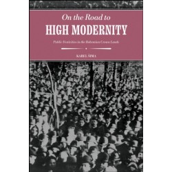 On the Road to High Modernity: Public Festivities in the Bohemian Crown Lands