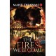 The Fires We Become
