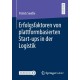 Erfolgsfaktoren von plattformbasierten Start-ups in der Logistik
