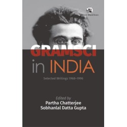 Gramsci in India: Selected Writings 1968–1996