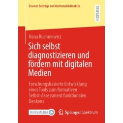 Sich selbst diagnostizieren und fordern mit digitalen Medien: Forschungsbasierte Entwicklung eines Tools zum formativen Selbst-Assessment funktionalen Denkens