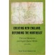 Creating New England, Defending the Northeast: Contested Algonquian and English Spatial Worlds, 1500-1700