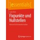 Fixpunkte und Nullstellen: Klartext fur Nichtmathematiker