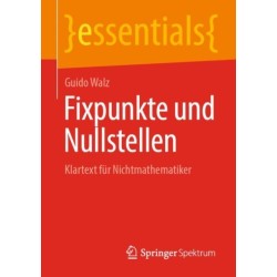 Fixpunkte und Nullstellen: Klartext fur Nichtmathematiker