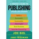 A People's Guide to Publishing: Building a Successful, Sustainable, Meaningful Book Business From the Ground Up