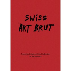 Swiss Art Brut: From the origins of the collection to the present