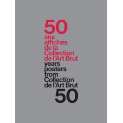 50 Years – 50 Posters From The Collection De L’Art Brut