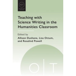 Teaching with Science Writing in the Humanities Classroom