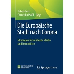 Die Europaische Stadt nach Corona: Strategien fur resiliente Stadte und Immobilien