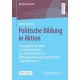 Politische Bildung in Aktion: Eine qualitative Studie zur Rekonstruktion von selbstbestimmten Bildungserfahrungen in politischen Jugendinitiativen