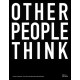 Other People Think