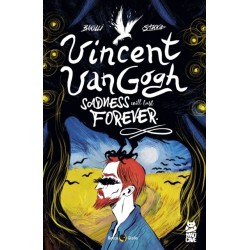 Vincent Van Gogh: Sadness Will Last Foever
