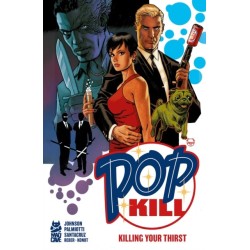 Pop Kill: Killing Your Thirst Deluxe Edition