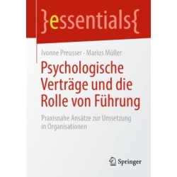 Psychologische Vertrage und die Rolle von Fuhrung: Praxisnahe Ansatze zur Umsetzung in Organisationen