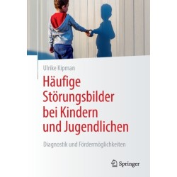 Haufige Storungsbilder bei Kindern und Jugendlichen: Diagnostik und Fordermoglichkeiten