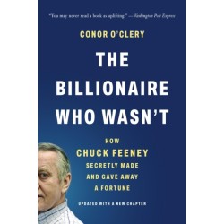 The Billionaire Who Wasn't: How Chuck Feeney Secretly Made and Gave Away a Fortune