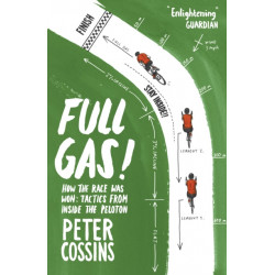 Full Gas: How to Win a Bike Race – Tactics from Inside the Peloton