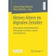 Aktives Altern im digitalen Zeitalter: Informations-Kommunikations-Technologie verstehen, nutzen und integrieren