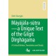 Mayajala – sutra–a Unique Text of the Gilgit Dirghagama: A Critical Edition, Translation and Study