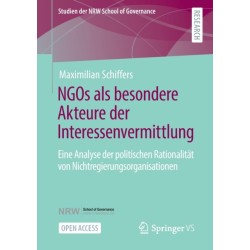 NGOs als besondere Akteure der Interessenvermittlung: Eine Analyse der politischen Rationalitat von Nichtregierungsorganisationen