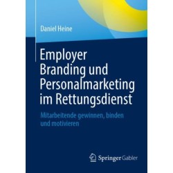 Employer Branding und Personalmarketing im Rettungsdienst: Mitarbeitende gewinnen, binden und motivieren