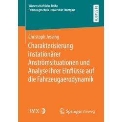 Charakterisierung instationarer Anstromsituationen und Analyse ihrer Einflusse auf die Fahrzeugaerodynamik