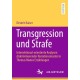 Transgression und Strafe: Intersektional-orientierte Analysen diskriminierender Narrationsmuster in Thomas Manns Erzahlungen