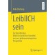 LeiblICH sein: Zur Konstitution leiblich-raumlicher Identitat aus neo-phanomenologischer Perspektive